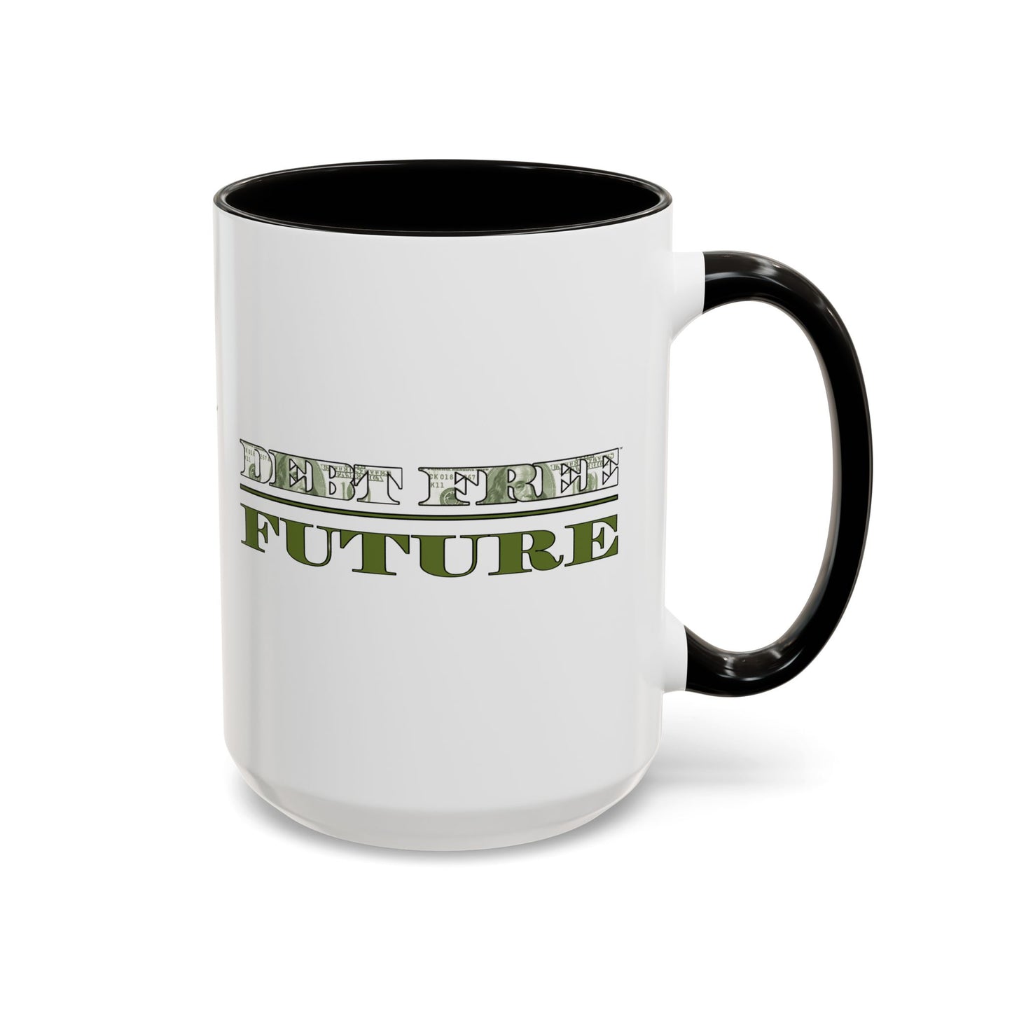 Debt Free Future Mug - More Money Motivation Coffee Cup - Pink, Black, Green