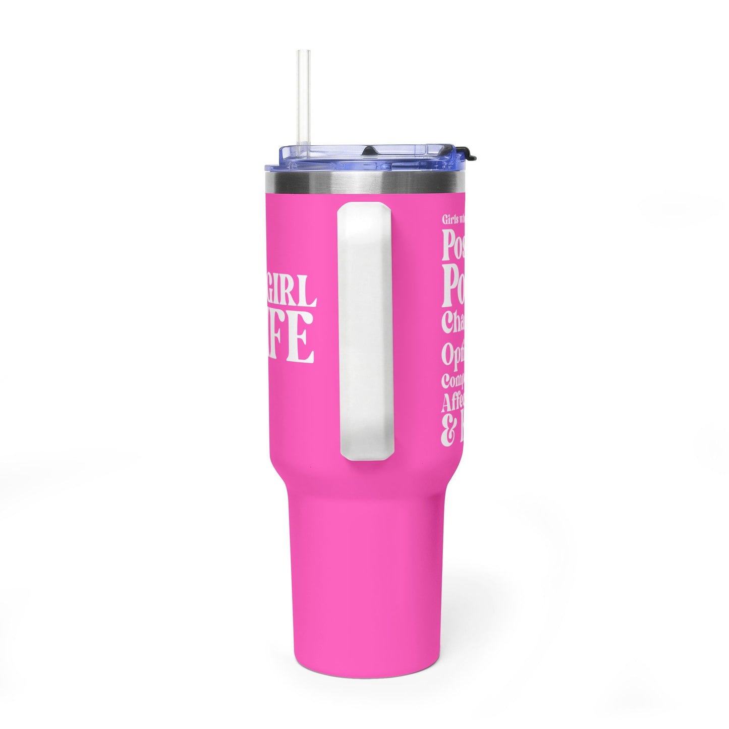 Pink Girl 4 Life 40 oz Pink Tumbler - Cute, Pink, Positive, Affirmation, Inspirational, Insulated Tumbler