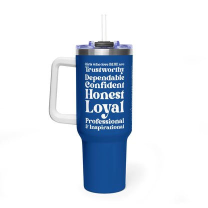 Blue Girl 4 Life 40 oz Blue Tumbler - Cute, Blue, Positive, Affirmation, Inspirational, Insulated Tumbler