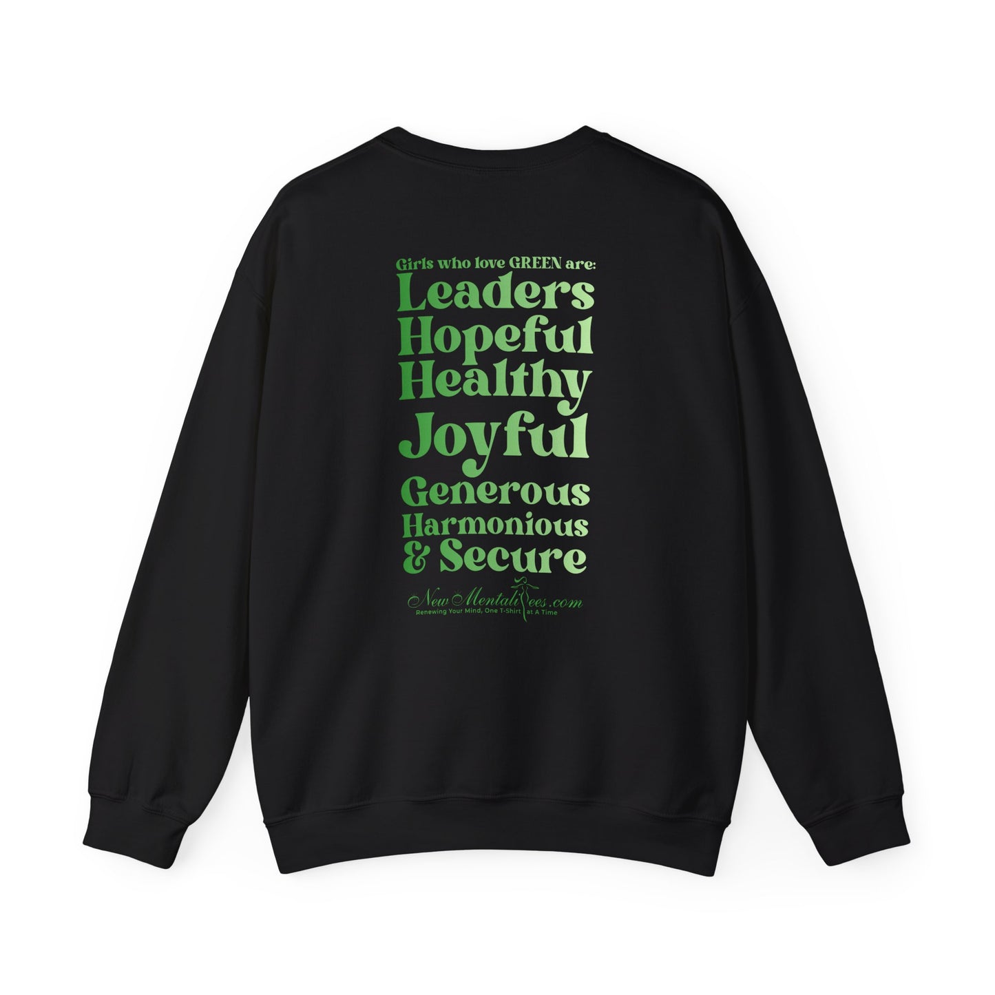 Green Girl 4 Life Sweatshirt - Cute Ladies Black Graphic Sweatshirt, Positive Affirmation Sweatshirt, Inspirational Unisex Sweatshirt, Green Fashion