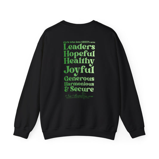 Green Girl 4 Life Sweatshirt - Cute Ladies Black Graphic Sweatshirt, Positive Affirmation Sweatshirt, Inspirational Unisex Sweatshirt, Green Fashion