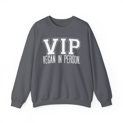 VIP Vegan Unisex Sweatshirt, Vegan In Person Statement Conversation Starter Pullover