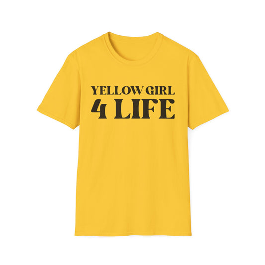 Yellow Girl 4 Life T-Shirt - Cute Ladies Yellow Graphic Tee, Positive Affirmation Shirt, Inspirational Unisex T-Shirt, Yellow Fashion Tee