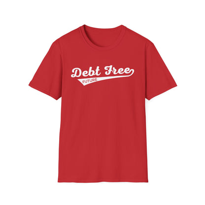 Debt Free Future Baseball Script Unisex T-Shirt - Motivational Money Mindset - Debt-Free Lifestyle Gift
