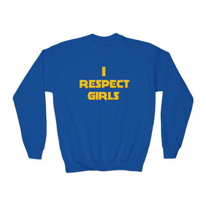 I Respect Girls Youth Sweatshirt - Real Young King Energy