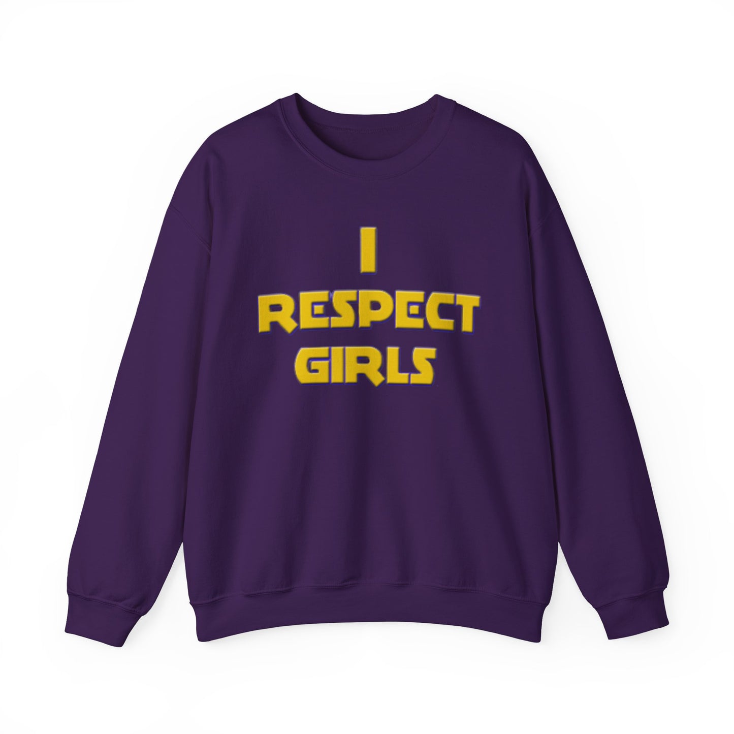 I Respect Girls Adult Sweatshirt - Real Men Lead With Respect