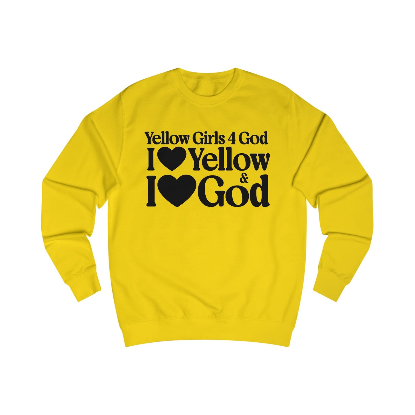 Yellow Girls 4 God Adult Sweatshirt - You Are Cheerful, Successful, Inventive, Communicators, Adventurous, Intelligent, and Resilient!