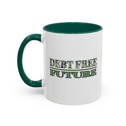 Debt Free Future Mug - More Money Motivation Coffee Cup - Pink, Black, Green