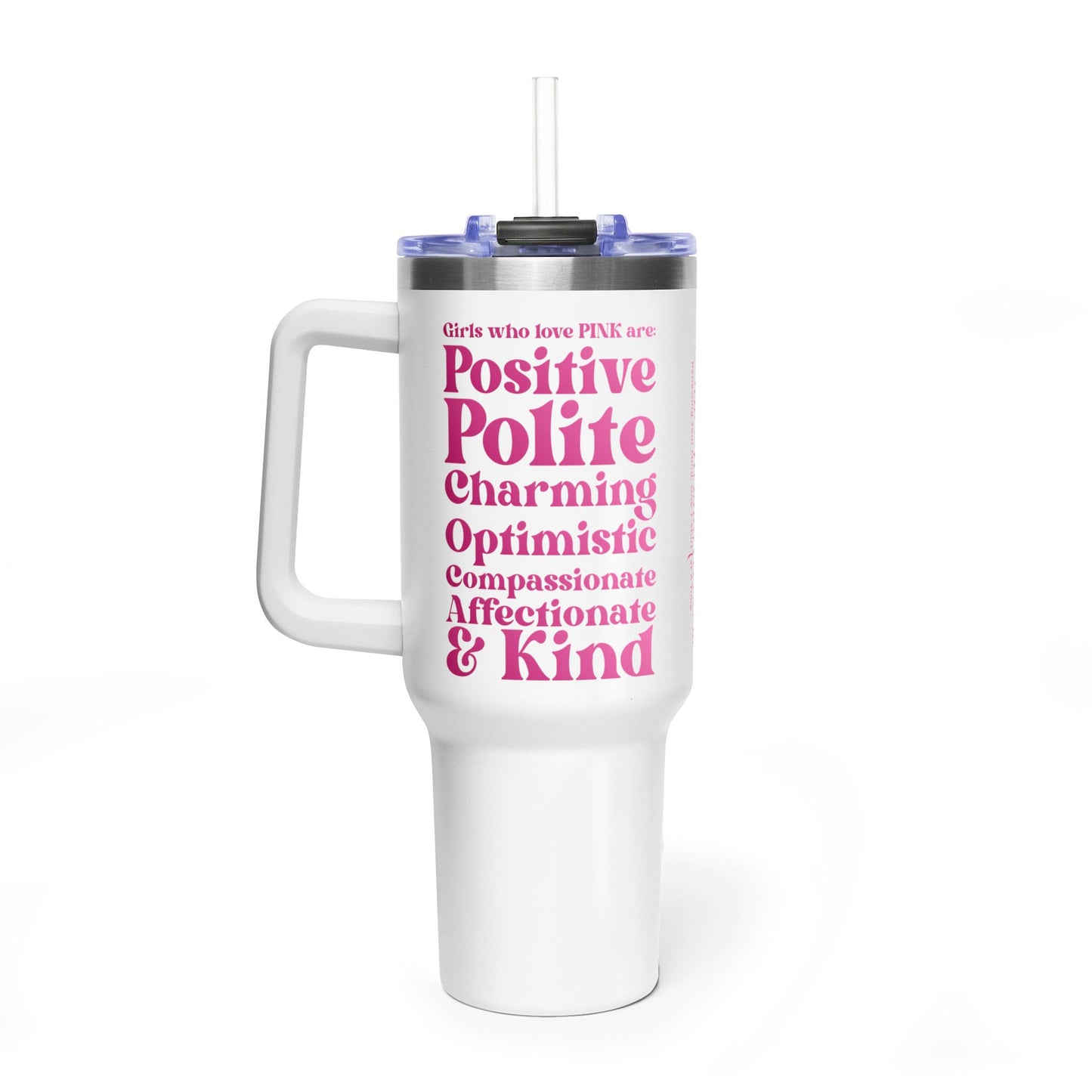 Pink Girl 4 Life 40 oz White Tumbler - Cute, Pink, Positive, Affirmation, Inspirational, Insulated Tumbler