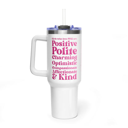 Pink Girl 4 Life 40 oz White Tumbler - Cute, Pink, Positive, Affirmation, Inspirational, Insulated Tumbler