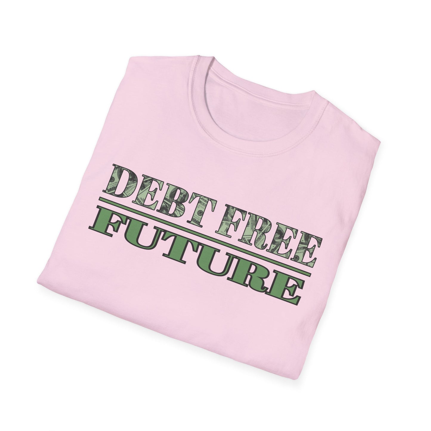 Debt Free Future Unisex T-Shirt - Faith, Financial Freedom Affirmation & Abundance Tee