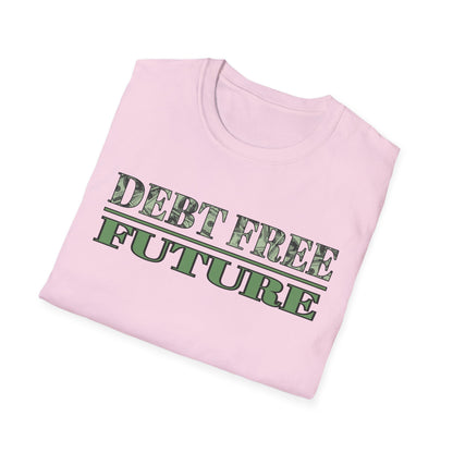 Debt Free Future Unisex T-Shirt - Faith, Financial Freedom Affirmation & Abundance Tee
