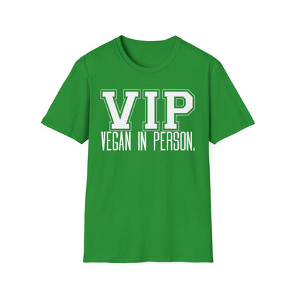 VIP Vegan Unisex T-Shirt, Vegan In Person Statement Conversation Starter Tee