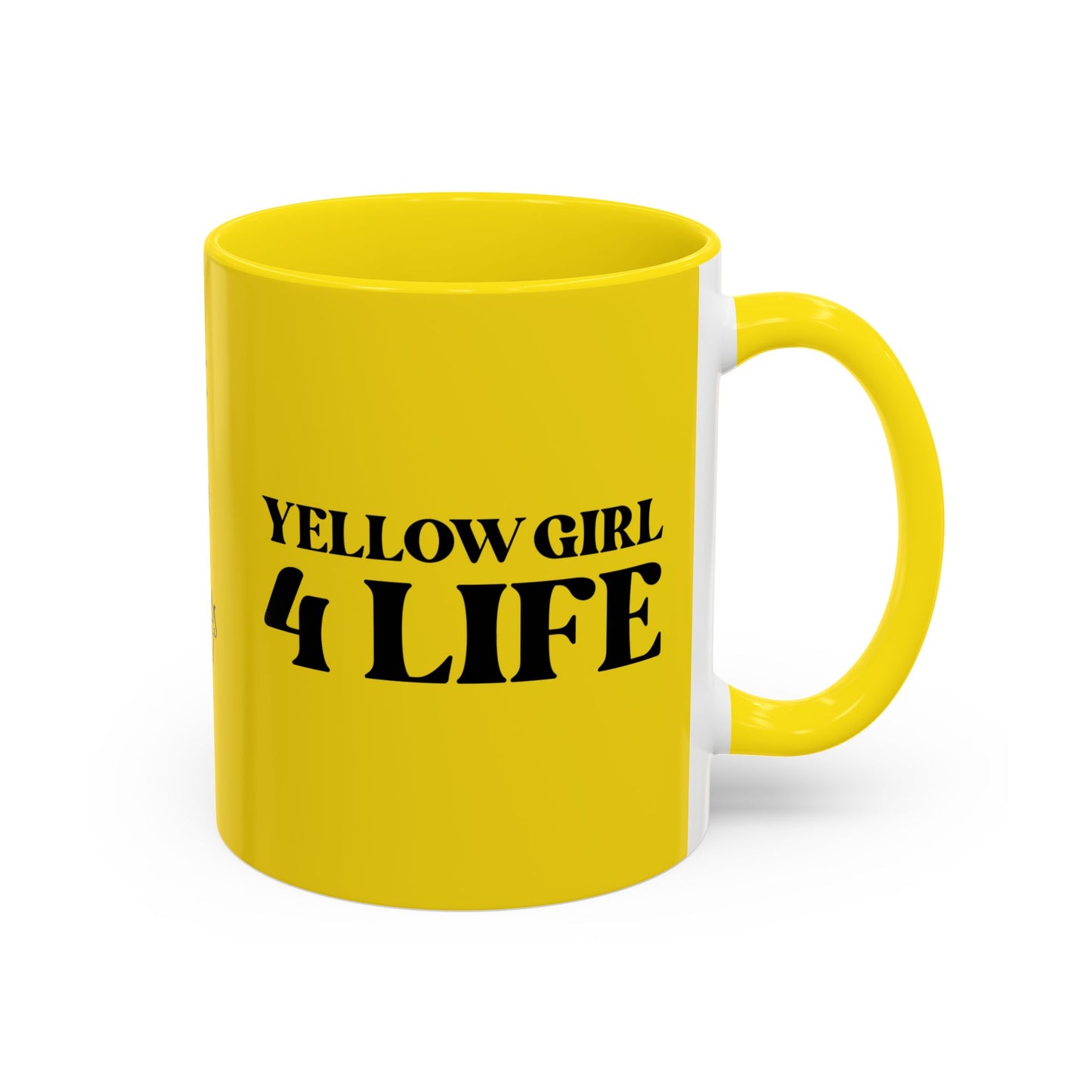 Yellow Girl 4 Life Yellow Mug - Positive Affirmation, Cute, Inspirational Double Sided, 11oz & 15oz Mug, Great Gift