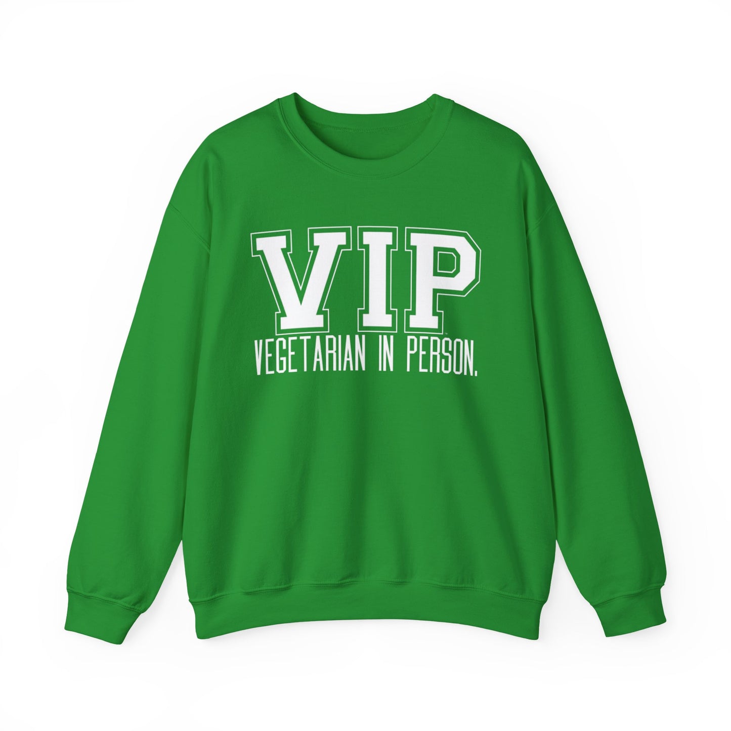 VIP Vegetarian Unisex  Sweatshirt, Vegetarian In Person Statement Conversation Starter Pullover