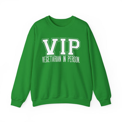 VIP Vegetarian Unisex  Sweatshirt, Vegetarian In Person Statement Conversation Starter Pullover