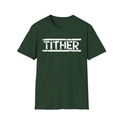 Tough Tither Unisex T-Shirt - Faith Driven, Giver, Church, Bold Faith-Based Statement Tee