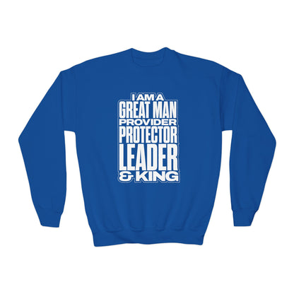 I Am A Great Man Youth Sweatshirt - For Kings, Protectors & Leaders in the Making