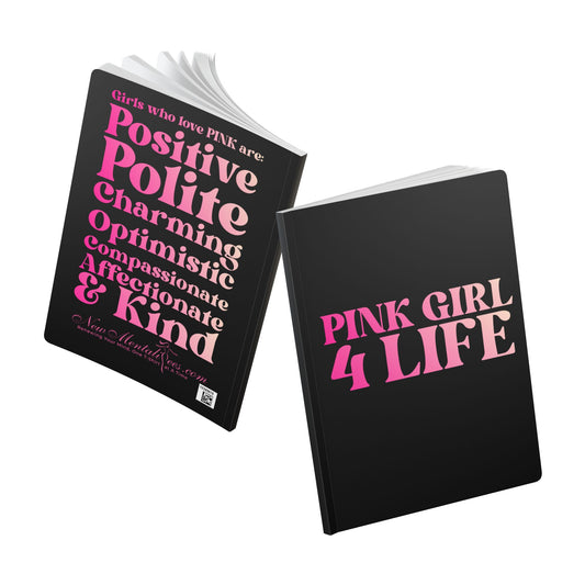 Pink Girl 4 Life (Black) Softcover Journal – Double-Sided Inspirational Journal | 100 or 200 Pages | Notebook for Girls & Women Who Love Pink