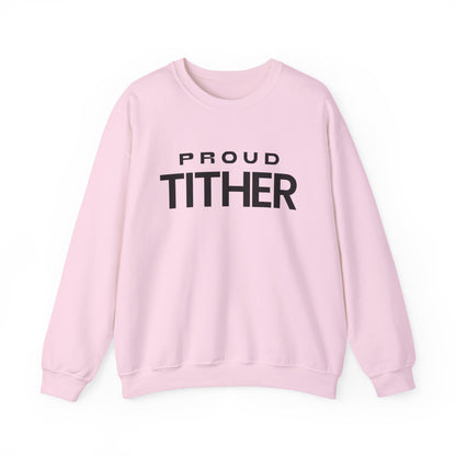 Proud Tither SweatShirt | Faith-Based Sweatshirt | Tithing Lifestyle| Faith & Abundance Statement Sweatshirt  | Financial Freedom Shirt