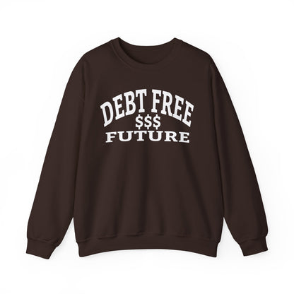 My Bold Bright Debt Free Future – Financial Freedom Affirmation Unisex Sweatshirt