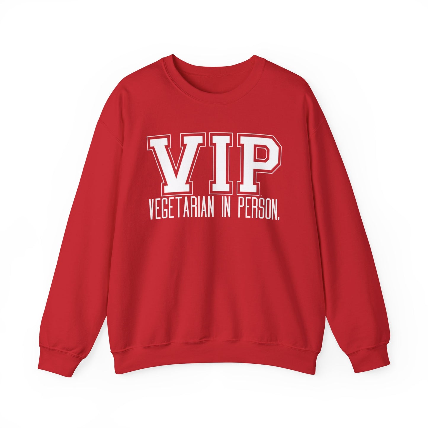 VIP Vegetarian Unisex  Sweatshirt, Vegetarian In Person Statement Conversation Starter Pullover