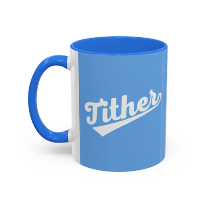 TITHER Baseball Script Mug – Faith-Based Coffee Cup – Christian Giving Lifestyle Mug – Gift for Tithers