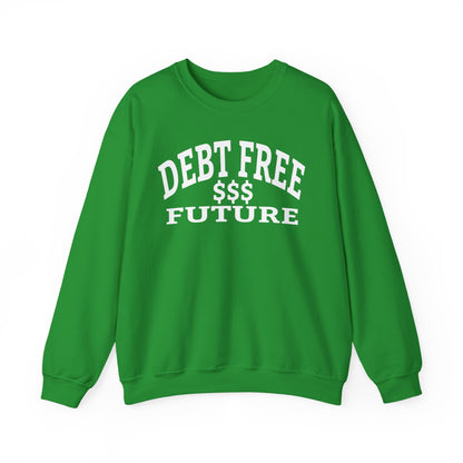 My Bold Bright Debt Free Future – Financial Freedom Affirmation Unisex Sweatshirt