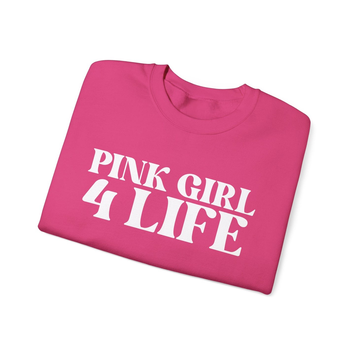 Pink Girl 4 Life Sweatshirt - Cute Ladies Pink Graphic Sweatshirt, Positive Affirmation Unisex Sweatshirt, Inspirational Gift