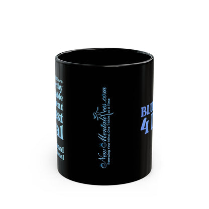 Blue Girl 4 Life Black Mug - Positive Affirmation, Cute, Inspirational Double Sided, 11oz & 15oz Mug, Great Gift