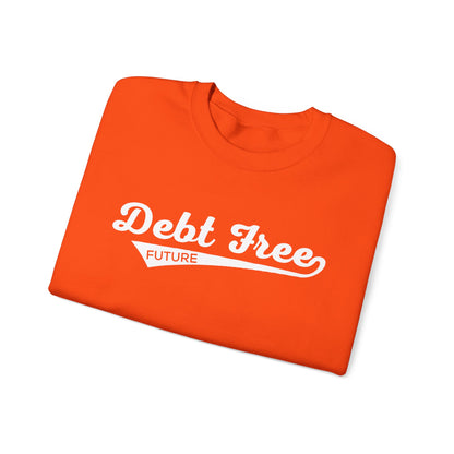Debt Free Future Baseball Script Unisex Sweatshirt - Financial Freedom Motivational Tee - Debt-Free Lifestyle Gift
