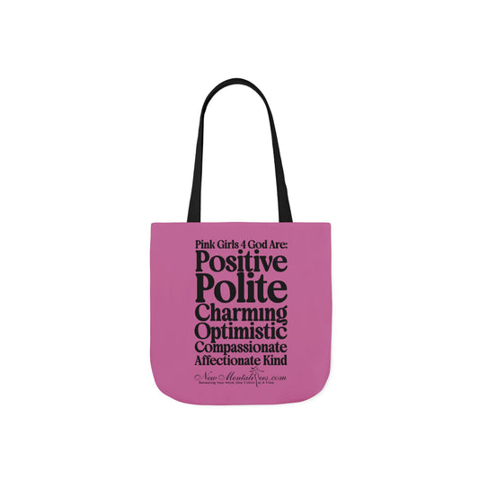 Pink Girls 4 God Tote Bag - You are Positive, Polite, Charming, Optimistic, Compassionate, Affectionate, and Kind!