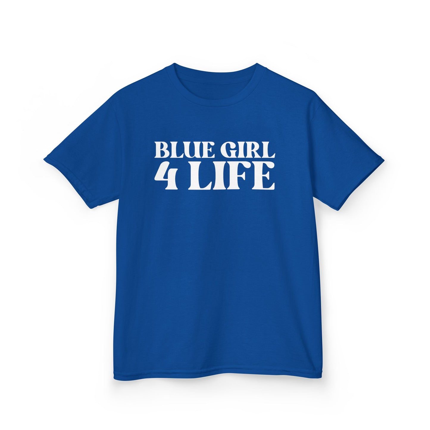 Blue Girl 4 Life T-Shirt - Cute Youth Blue Graphic Tee, Positive Affirmation Shirt, Inspirational T-Shirt, Blue Fashion Tee