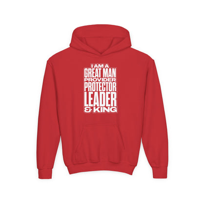 I Am A Great Man Youth Hoodie - For Kings, Protectors & Leaders in the Making