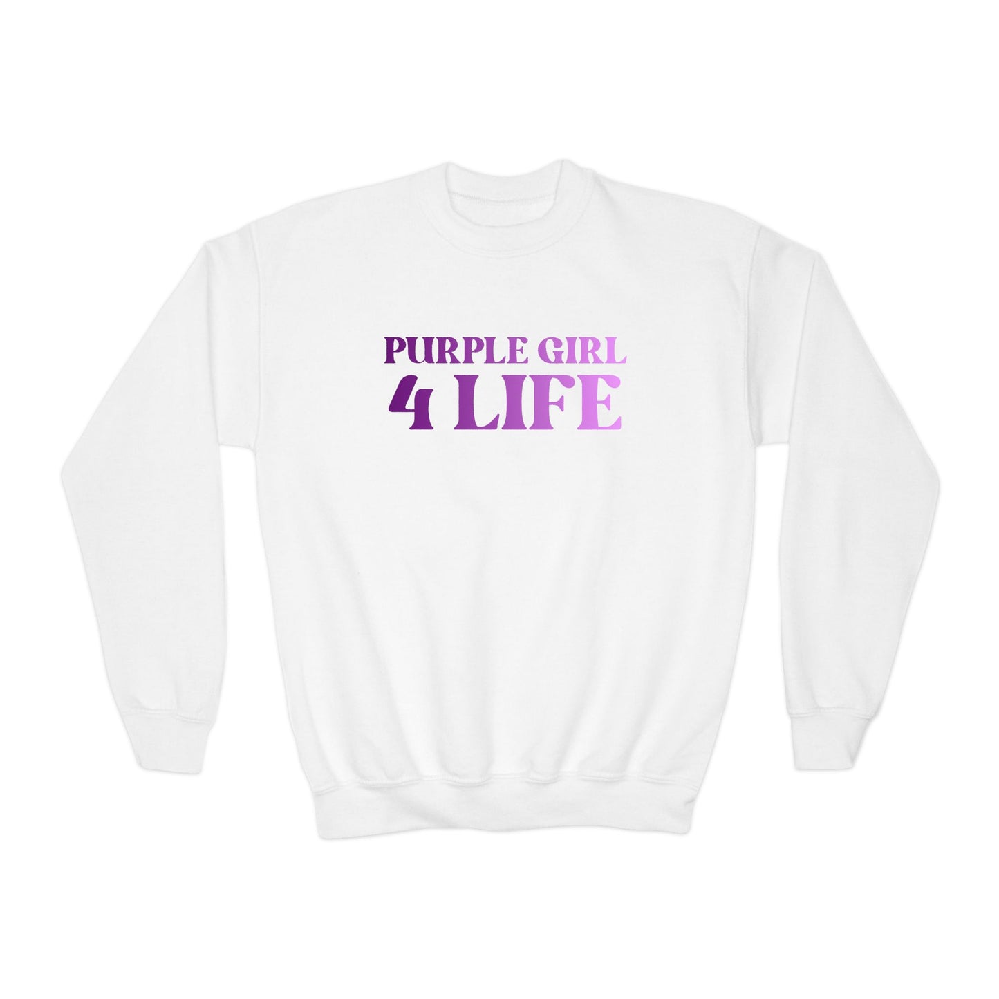 Purple Girl 4 Life Sweatshirt - Cute Youth White Graphic Sweatshirt, Inspirational Sweatshirt, Positive Affirmation Sweatshirt, Purple Fashion