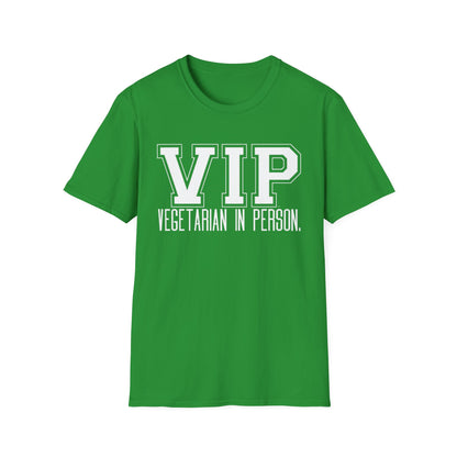 VIP Vegetarian Unisex T-shirt, Vegetarian In Person Statement Conversation Starter Tee