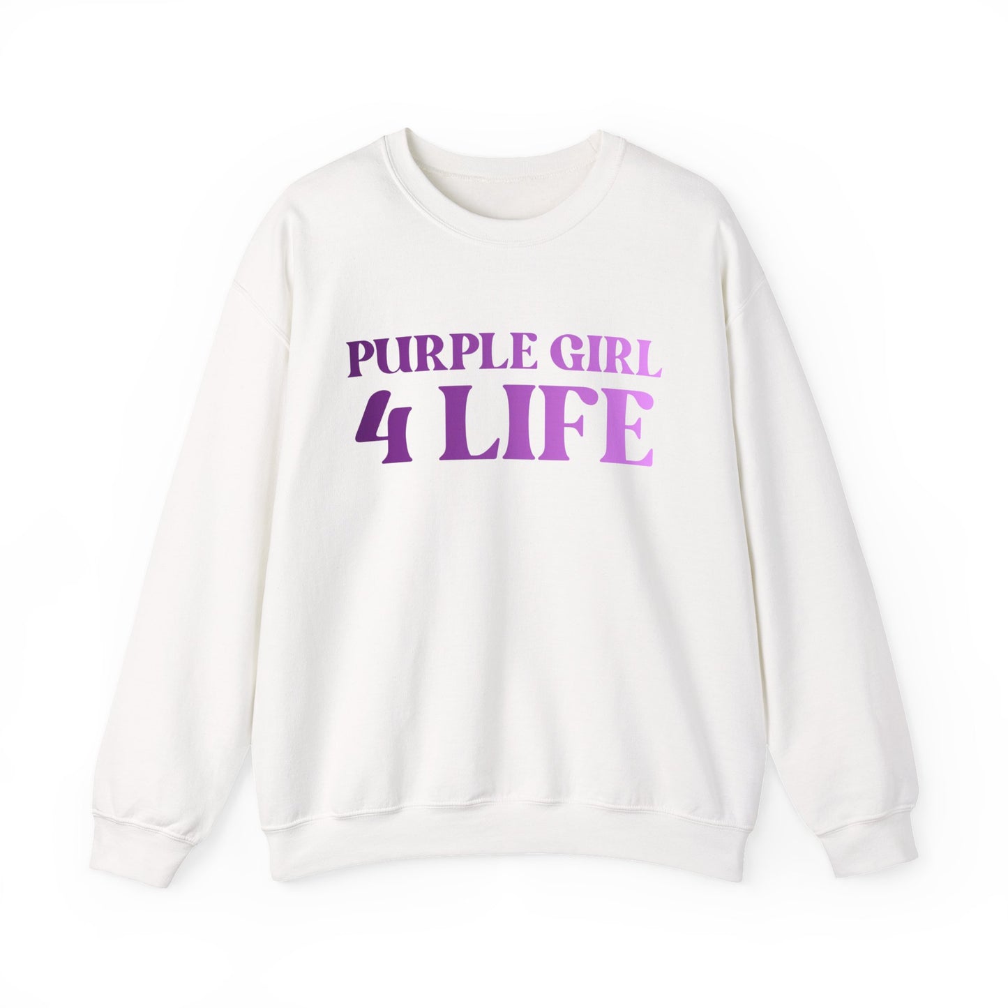 Purple Girl 4 Life Sweatshirt - Cute Ladies White Graphic Sweatshirt, Inspirational Sweatshirt, Positive Affirmation Unisex Sweatshirt, Purple Fashion