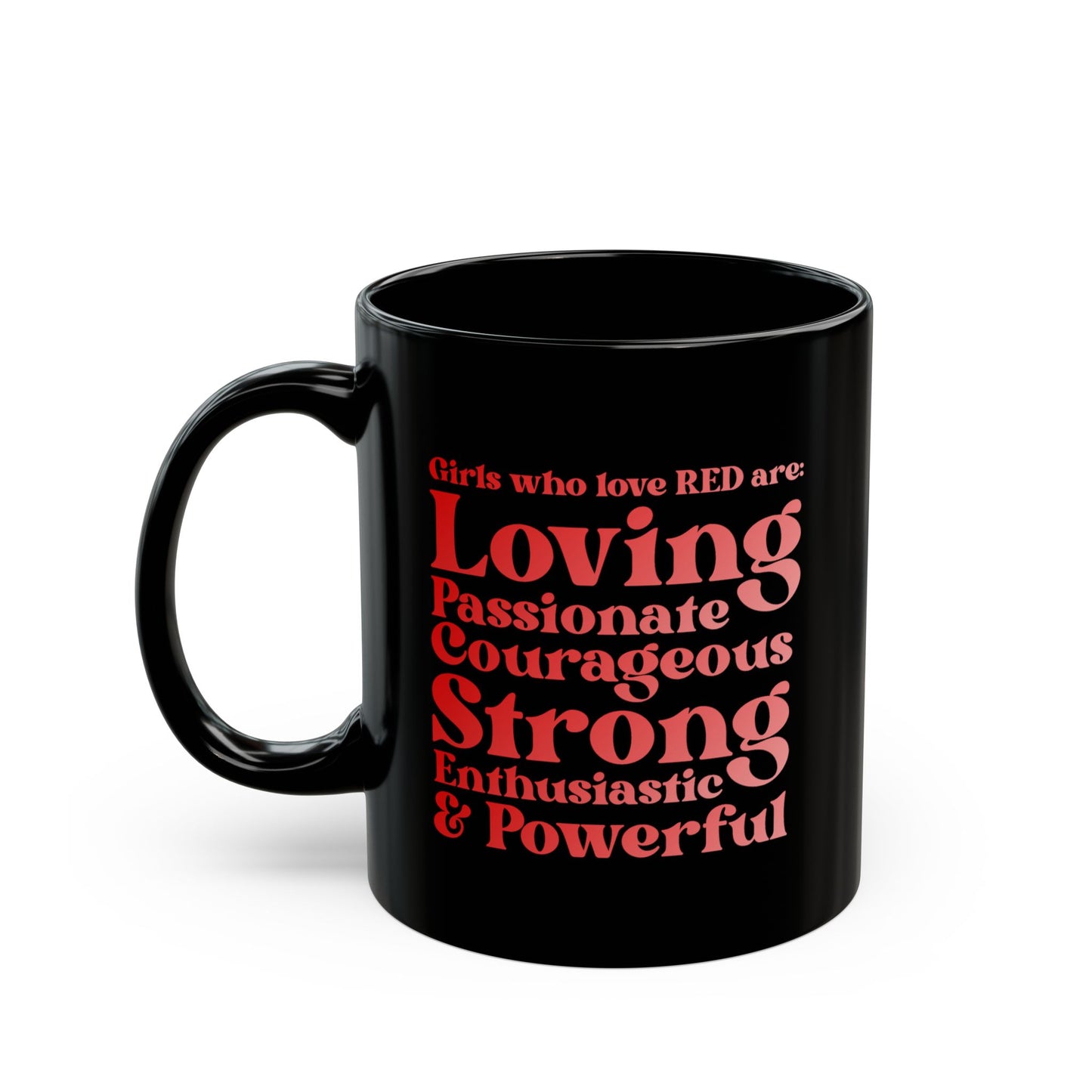 Red Girl 4 Life Black Mug - Positive Affirmation, Cute, Inspirational Double Sided, 11oz & 15oz Mug, Great Gift