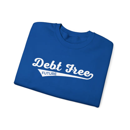 Debt Free Future Baseball Script Unisex Sweatshirt - Financial Freedom Motivational Tee - Debt-Free Lifestyle Gift
