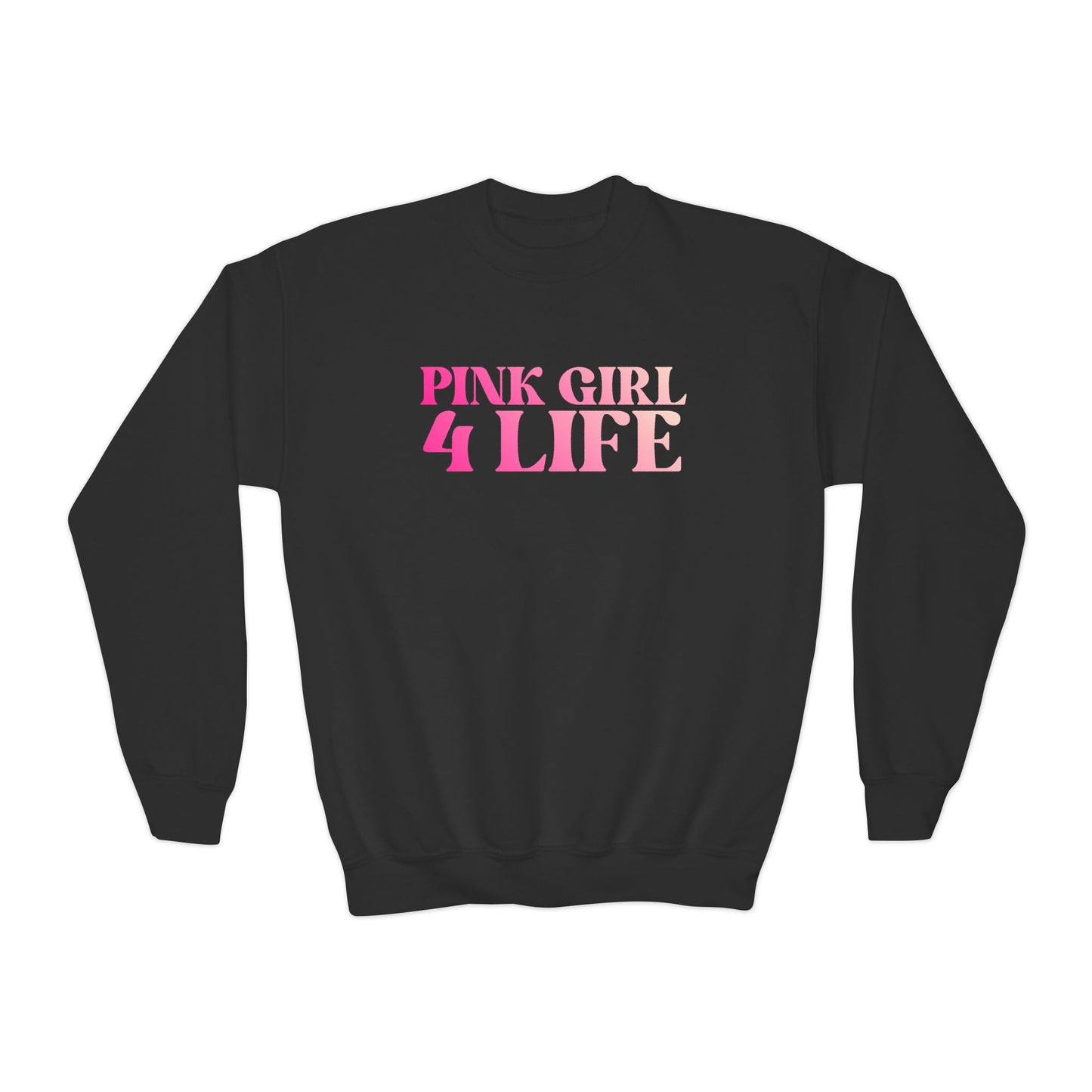 Pink Girl 4 Life Sweatshirt - Cute Youth Black Graphic Sweatshirt, Positive Affirmation Sweatshirt, Inspirational Gift