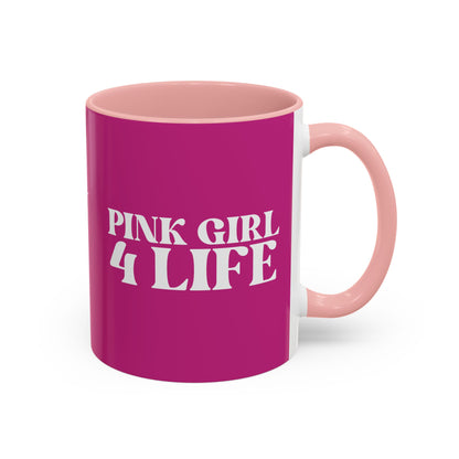 Pink Girl 4 Life Pink Mug - Positive Affirmation, Cute, Inspirational Double Sided, 11oz 15oz Mug, Great Gift