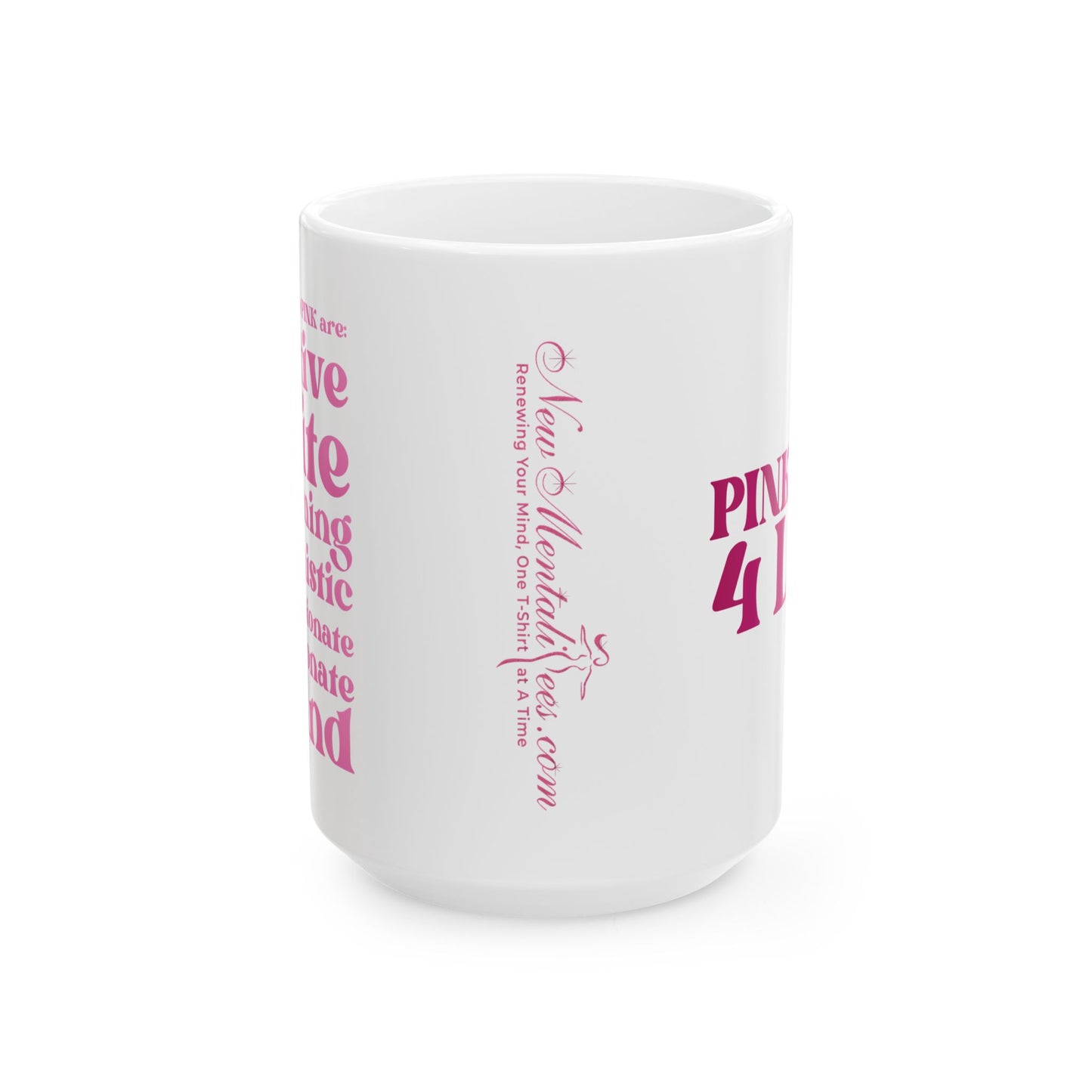 Pink Girl 4 Life White Mug - Positive Affirmation, Cute, Inspirational Double Sided, 11oz 15oz Mug, Great Gift