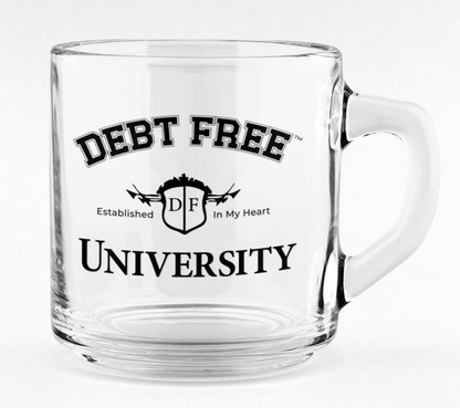 Debt Free University 10oz Clear Mug - Financial Freedom Glass Coffee Cup, Motivational Money Mindset Gift Budgeting & Graduation Inspiration