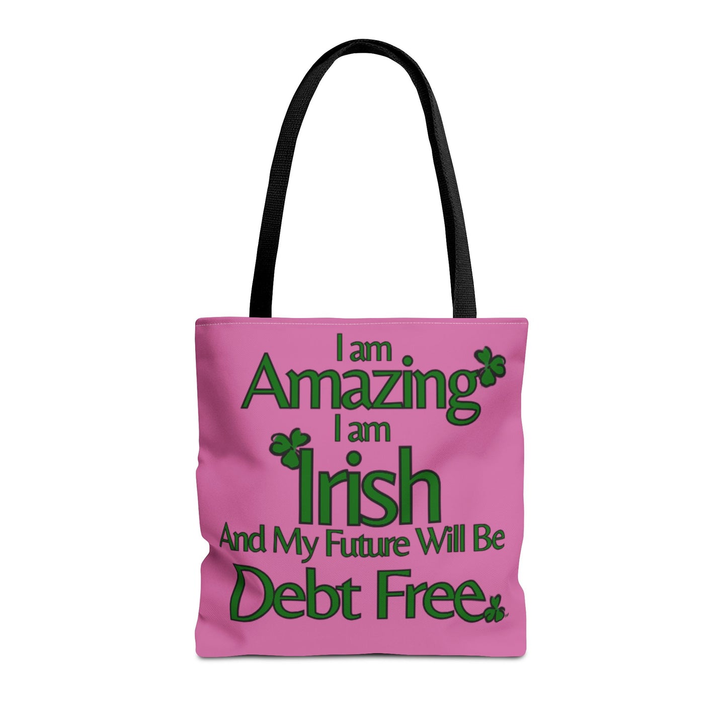 I Am Amazing, Irish & My Future Will Be Debt Free Tote Bag