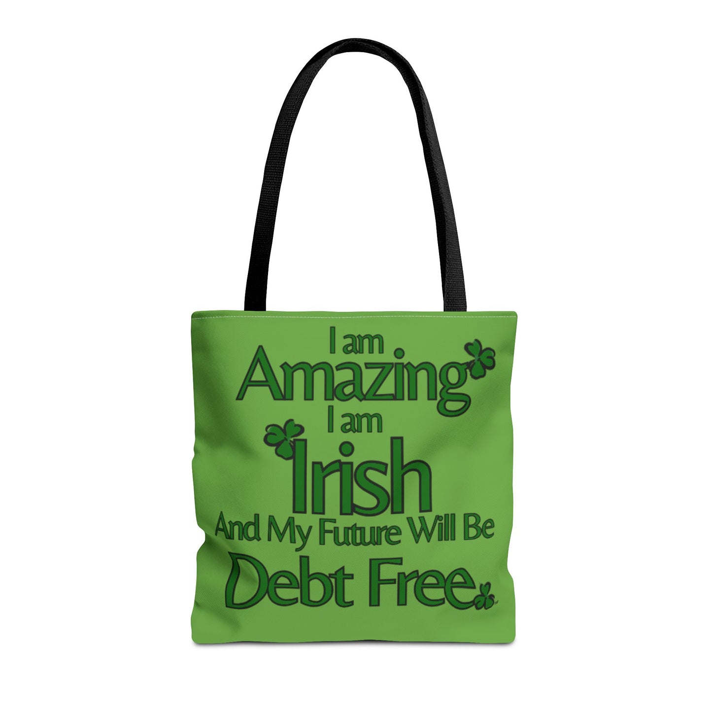 I Am Amazing, Irish & My Future Will Be Debt Free Tote Bag