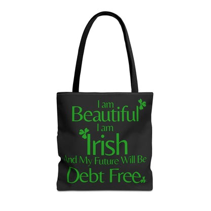 I Am Beautiful, Irish & My Future Will Be Debt Free Tote Bag