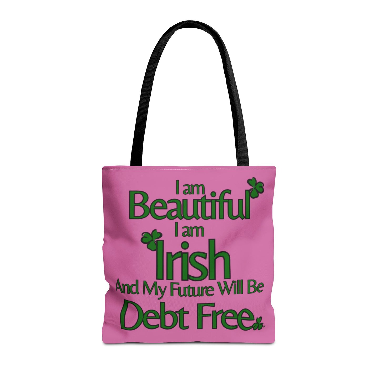 I Am Beautiful, Irish & My Future Will Be Debt Free Tote Bag