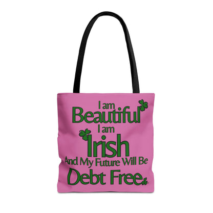 I Am Beautiful, Irish & My Future Will Be Debt Free Tote Bag