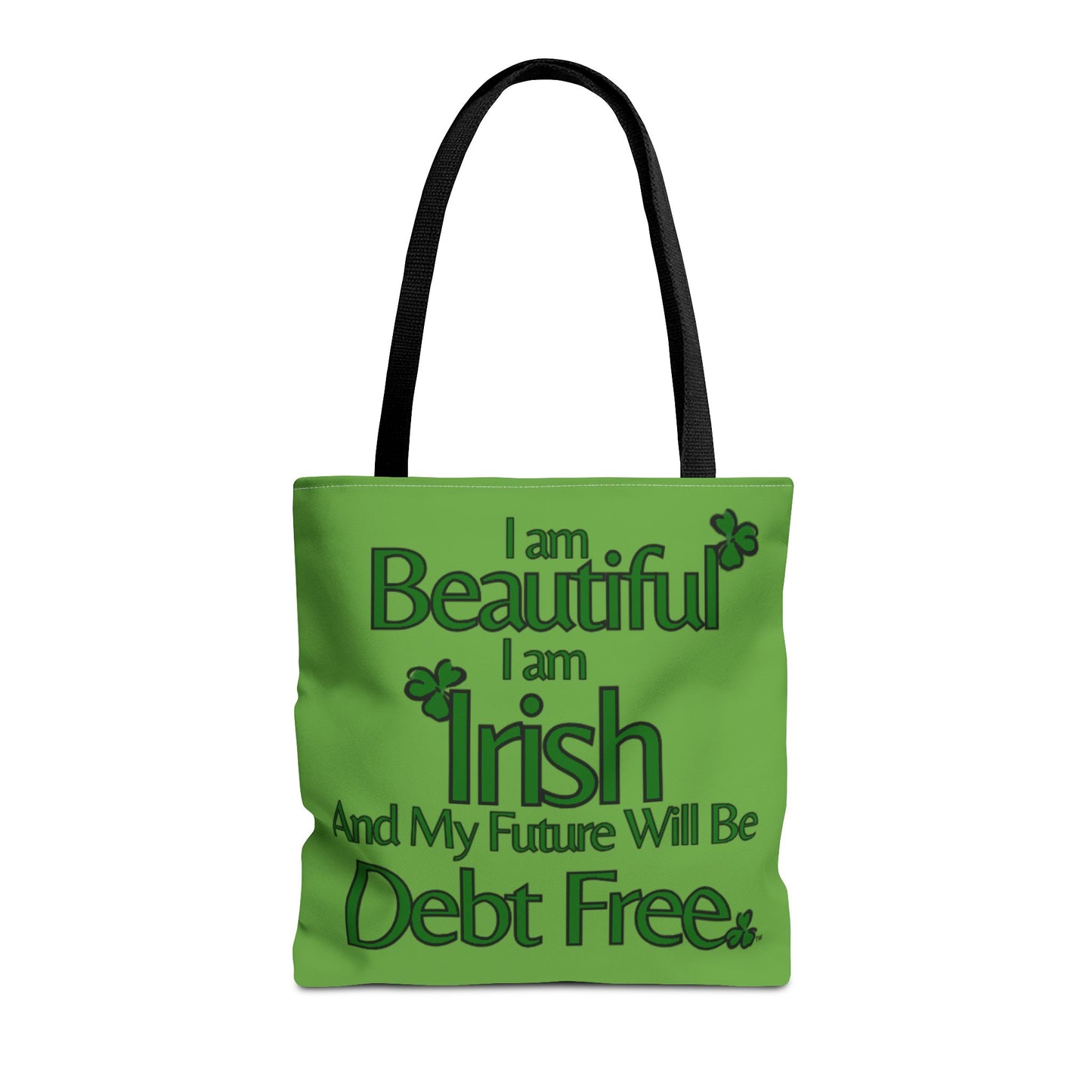 I Am Beautiful, Irish & My Future Will Be Debt Free Tote Bag