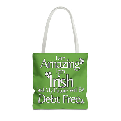 I Am Amazing, Irish & My Future Will Be Debt Free Tote Bag
